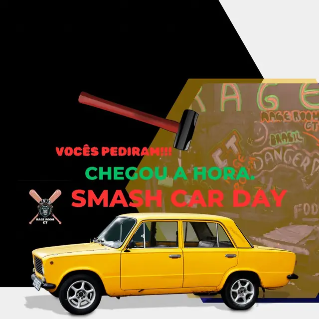 Arte do Smash Car Day: um carro amarelo antigo e uma marreta, com o aviso “Vocês pediram! Chegou a hora”.